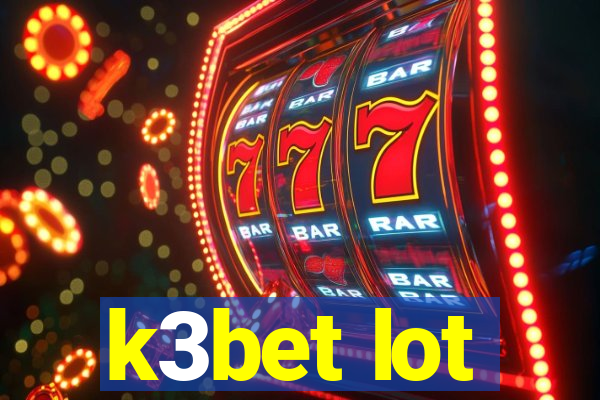 k3bet lot